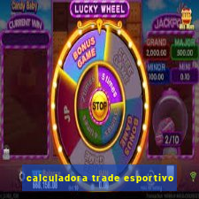 calculadora trade esportivo